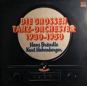 kurt hohenberger - Die Grossen Tanz-Orchester 1930-1950
