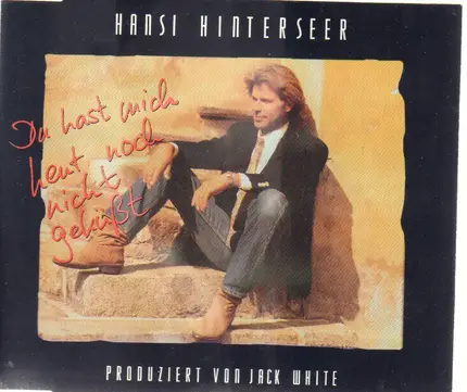 Hansi Hinterseer - Du Hast mich heut noch nicht geküsst