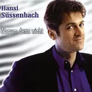 CD Single - Hansi Süssenbach - Warum Denn Nicht