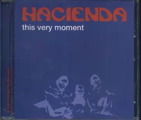 Hacienda - This Very Moment