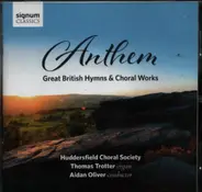 Händel / Elgar / Vaughan Williams a.o. - Anthem - Great British Hymns & Choral Works