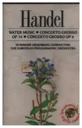 Händel - Water Music / Concerto Grosso Op. 14 / Concerto Grosso Op. 6