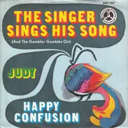 Happy Confusion - The Singer Sings His Song (And The Gambler Gambles On)