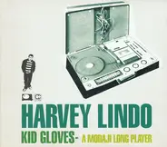 Harvey Lindo - Kid Gloves - A Modaji Long Player