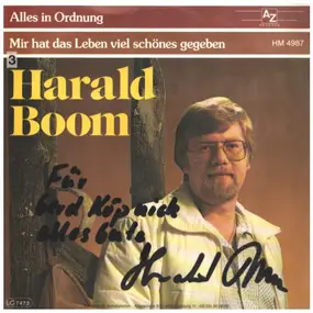 Harald Boom - Alles In Ordnung / Mir Hat Das Leben Viel Schönes Gegeben
