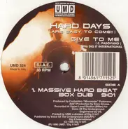 Hard Days - Give To Me