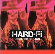 Hard-Fi - Good For Nothing