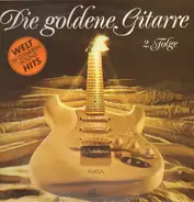 Studio-Orchester - Die Goldene Gitarre: Welt-Hits Im Gitarren-Sound 2. Folge