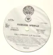 Harlem World - Cali Chronic / Crew Of The Year