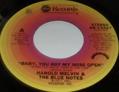 Harold Melvin And The Blue Notes - Baby, you got my Nose open