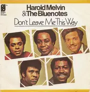 Harold Melvin & The Blue Notes, Harold Melvin And The Blue Notes - Don't Leave Me This Way / To Be Free To Be Who We Are