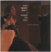 Harry Edison - Gee Baby Ain't I Good To You