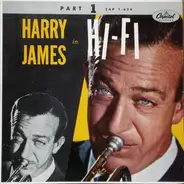 Harry James And His Orchestra - Harry James In Hi-Fi Part 1