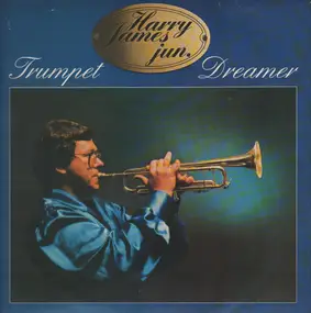Harry James - Trumpet Dreamer