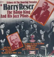 Harry Reser - Echoes Of The Roaring Twenties