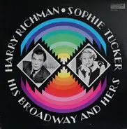 Harry Richman, Sophie Tucker - His Broadway and Hers