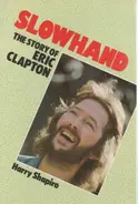 Harry Shapiro - Slowhand. The story of Eric Clapton