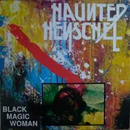Haunted Henschel - Black Magic Woman