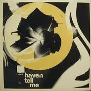 Haven - Tell Me