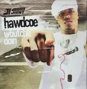 Hawdcoe - Whutchu Doin / For Ya Throat
