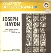 Haydn - Die sieben Worte unseres Erlösers am Kreuze