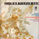 LP - Haydn, Axelmann, Brixi / Franz Lehrndorfer - Orgelkonzerte