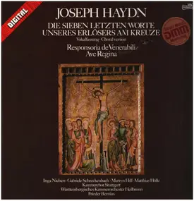 Franz Joseph Haydn - Die Sieben Letzten Worte Unseres Erlösers Am Kreuze, Responsoria De Venerabili, Ave Regina