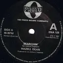 7inch Vinyl Single - Hazell Dean - Searchin' - Silver Print Label