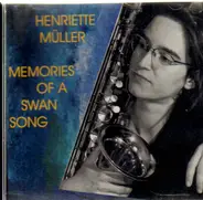 Henriette Müller - Memories Of A Swan Song