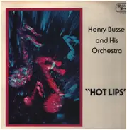 Henry Busse And His Orchestra - Hot Lips