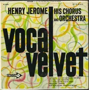 Henry Jerome And His Orchestra - Vocal Velvet