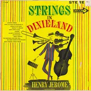 Henry Jerome And His Orchestra - Strings In Dixieland