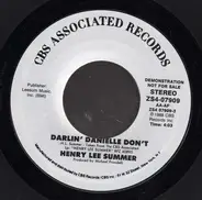 Henry Lee Summer - Darlin' Danielle Don't