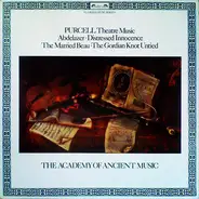 Purcell - Theatre Music Vol I (Abdelazer • Distressed Innocence • The Married Beau • The Gordian Knot Untied)