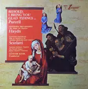 LP - Purcell / Haydn / Scarlatti - Günter Kehr - Behold, I Bring You Glad Tidings / Cantilena Pro Adventu / Cantate Pastorale Per La Natività Di Nostro Signore Gesu Christo - Hexagon