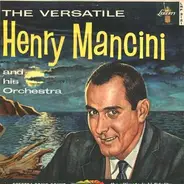 Henry Mancini And His Orchestra - The Versatile Henry Mancini And His Orchestra