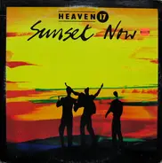 Heaven 17 - Sunset Now