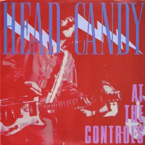 Head Candy - At The Controls