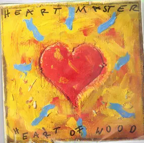Heartmaster - Heart Of Wood