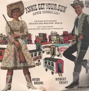 Heidi Brühl | Robert Trehy - Annie Get Your Gun - Annie Schiess Los!