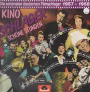 Heidi Brühl, Freddy Quinn, Hans Albers etc. - Kino-Schlager - Schöne Stunden, Die schönsten deutschen Filmschlager 1957-1958