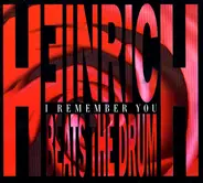 Heinrich Beats The Drum - I Remember You