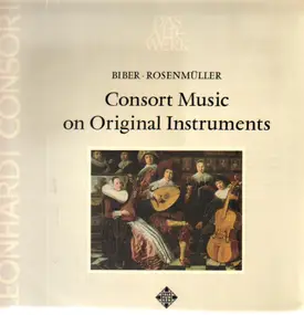 Heinrich Ignaz Franz Biber - Consortmusik Auf Originalinstrumenten