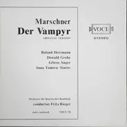 Heinrich Marschner , Roland Herrmann , Donald Grobe , Arleen Auger , Anna Tomowa-Sintow , Symphonie - Der Vampyr
