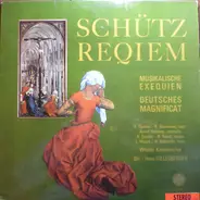Heinrich Schütz , Wiener Kammerchor , Dir. Hans Gillesberger - Reqiem: Musikalische Exequien - Deutsches Magnificat
