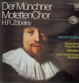 Heinrich Schütz - Der Münchner Motettenchor