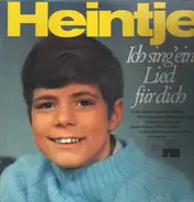 Heintje / Renate Und Werner Leismann - Ich sing ein Lied für dich