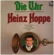 Heinz Hoppe , Manfred Schandert - Die Uhr Und Andere Berühmte Carl Loewe - Balladen