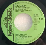 7inch Vinyl Single - Heinz Hoppe , Der Kölner Kinderchor , Tölzer Knabenchor - Ach, Ich Hab' In Meinem Herz / Mein Vater War Ein Wandersmann