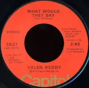 Helen Reddy - What Would They Say / Peaceful